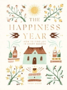 Happiness Year: How To Find Joy In Every Season